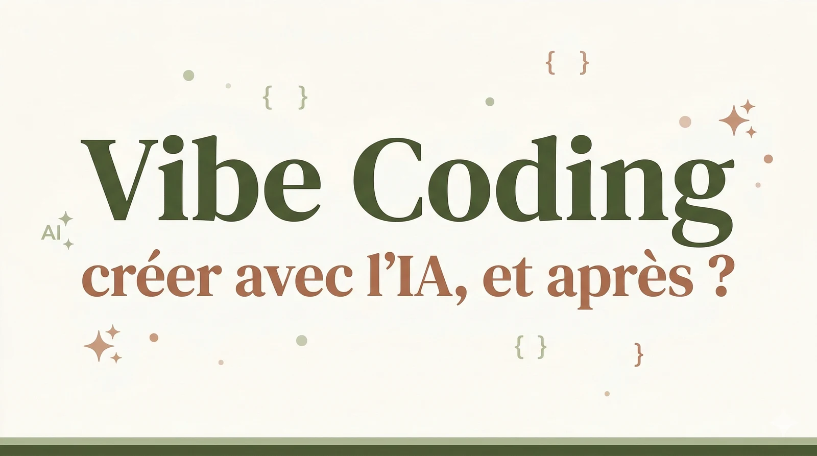 Vibe Coding : créer son projet avec l'IA, et après ?